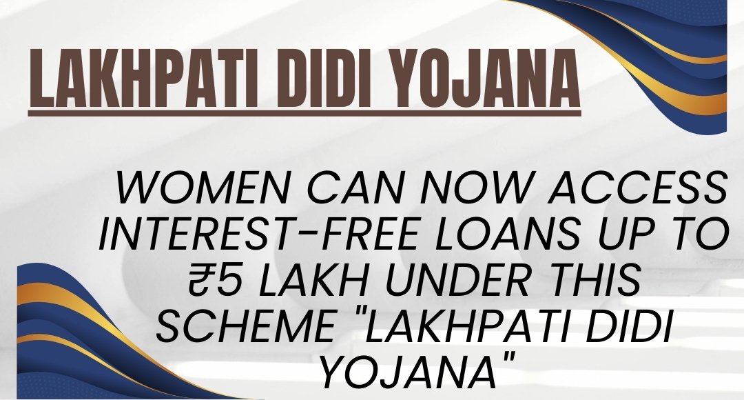 Dreaming of Starting Your Own Business? Women Can Now Access Interest-Free Loans Up to ₹5 Lakh Under this Scheme "Lakhpati Didi Yojana"